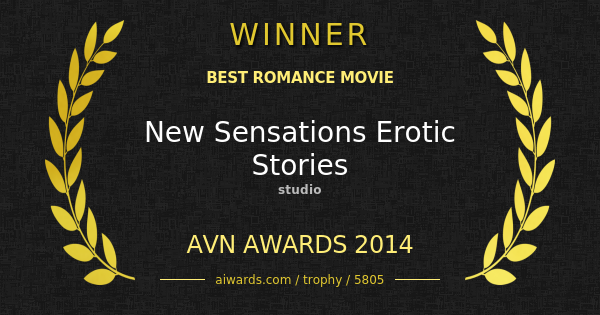 Win of AVN 2014 Best Romance Movie by New Sensations Erotic Stories - AIWAR...