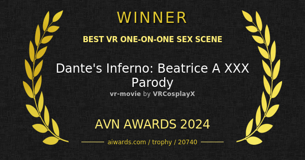 Win of AVN 2024 Best VR One on One Sex Scene by Dante s Inferno